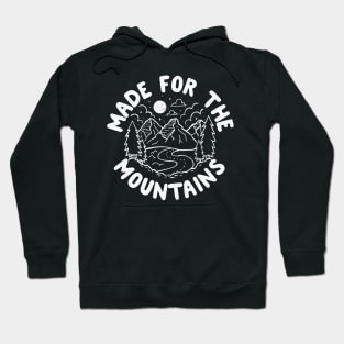 Made For The Mountains Hoodie